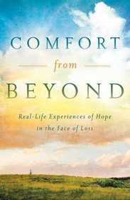 Comfort from Beyond: Real-Life Experiences of Hope in the Face of Loss