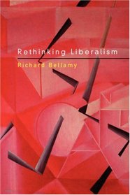 Rethinking Liberalism (Continuum Collection)
