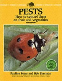 Pests: How to Control Them on Fruit And Vegetables (Organic Handbook S.)