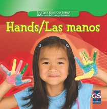 Hands/ Las manos (Let's Read About Our Bodies/ Hablemos Del Cuerpo Humano)