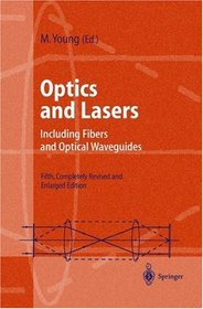 Optics and Lasers: Including Fibers and Optical Waveguides (Advanced Texts in Physics)