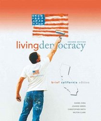 Living Democracy, Brief California Edition (2nd Edition)
