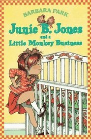 Junie B. Jones and a Little Monkey Business (Junie B. Jones, Bk 2)