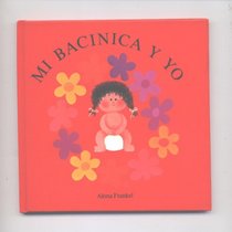 Mi Bacinica Y Yo: Once upon a Potty (Once Upon a Potty : Hers) (Spanish Edition)