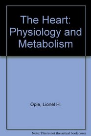 The Heart: Physiology and Metabolism