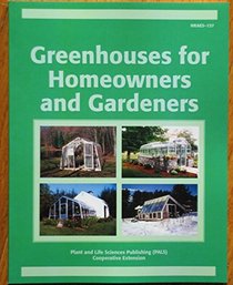 Greenhouses for Homeowners and Gardeners (Nraes (Series), 137.)