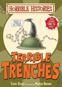 Terrible Trenches. by Terry Deary (Horrible Histories)