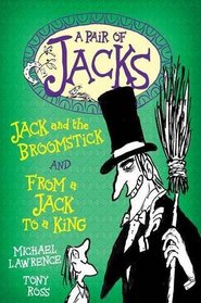 Jack and the Broomstick: Bk. 2: From a Jack to a King (Jack Stories)