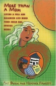 More Than a Mom: Living a Full And Balanced Life When Your Child Has Special Needs