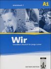 Wir. Grundkurs Deutsch fr junge Lerner 1. Arbeitsbuch. Alle Bundeslnder
