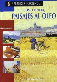 Como Pintar Paisajes Al Oleo (Spanish Edition)