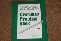Grammar Practice Book Gold Answer Key (Prentice Hall Writer's Solution)