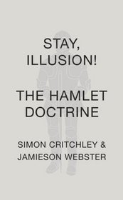 Stay, Illusion: The Hamlet Doctrine