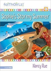 Sophie's Stormy Summer (FaithGirlz! Sophie, Bk 6)