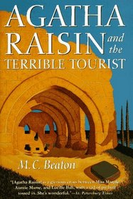Agatha Raisin and the Terrible Tourist (Agatha Raisin, Bk 6)