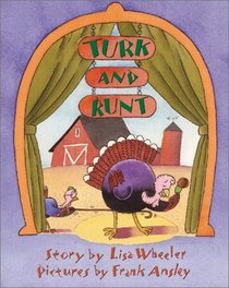 Turk and Runt : A Thanksgiving Comedy