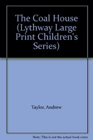 The Coal House (Lythway Large Print Children's Series)