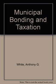MUNIC BONDING TAX (Garland reference library of social science ; v. 61)