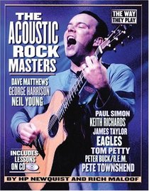The Acoustic Rock Masters: The Way They Play Includes Lessons on CD (The Way They Play Series)