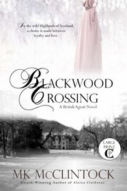 Blackwood Crossing (Cambron Press Large Print) (British Agent Novels) (Volume 2)