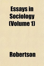 Essays in Sociology (Volume 1)