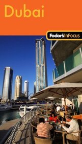 Fodor's In Focus Dubai, 1st Edition