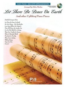 Let There Be Peace On Earth And Other Uplifting Piano Pieces (Book/Cd) (Easy Piano Songbook)