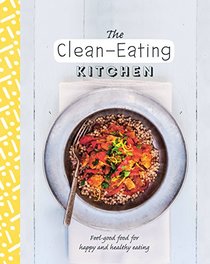 The Clean-Eating Kitchen (Healthy Kitchen)