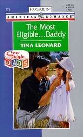 The Most Eligible... Daddy (Harlequin American Romance, No 771)