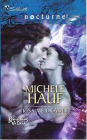 Kiss Me Deadly (Bewitching the Dark, Bk 2) (Silhouette Nocturne, No 24)