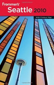 Frommer's Seattle 2010 (Frommer's Complete)