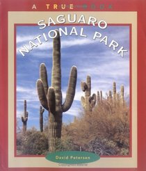 Saguaro National Park (True Books-National Parks)