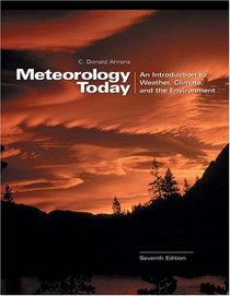 Meteorology Today : An Introduction to Weather, Climate, and the Environment (with InfoTrac and Blue Skies CD-ROM)