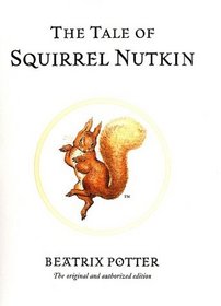 The Tale of Squirrel Nutkin (The World of Beatrix Potter: Peter Rabbit)