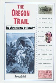 The Oregon Trail in American History