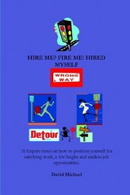 Hire me? Fire me! Hired myself