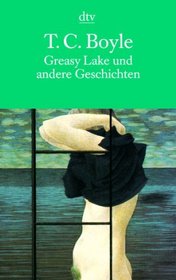 Greasy Lake und andere Geschichten.