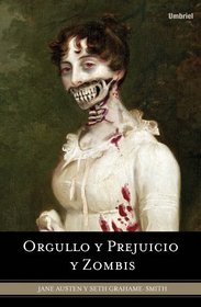 Orgullo y prejuicio y zombis (Spanish Edition)