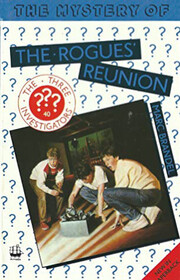 Mystery of the Rogues' Reunion (Three Investigators, Bk 4)