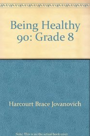 Being Healthy 90: Grade 8