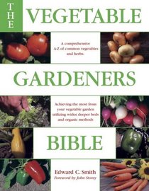 The Vegetable Gardener's Bible