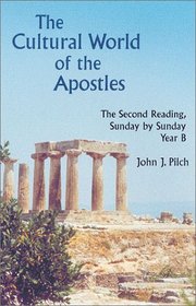 The Cultural World of the Apostles: The Second Reading, Sunday by Sunday Year B (Cultural World of Jesus: Sunday by Sunday)