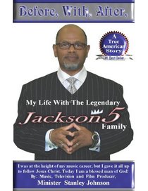 Before With After, My Life With The Lengendary Jackson5 Family