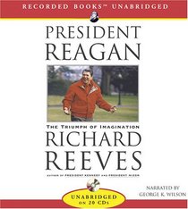 President Reagan: The Triumph of Imagination (Audio CD) (Unabridged)