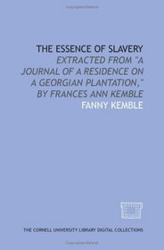 The Essence of slavery: extracted from 