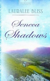 Seneca Shadows (Heartsong Presents No 783)