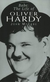 Babe: The Life Of Oliver Hardy