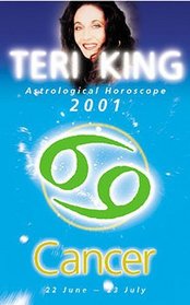 Teri King Astrological Horoscope 2001: Cancer