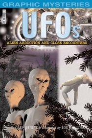 UFO's: Alien Abduction and Close Encounters (Graphic Mysteries)
