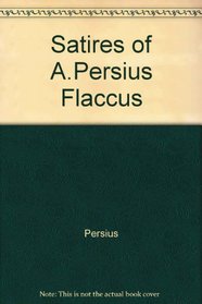 Satires of A.Persius Flaccus